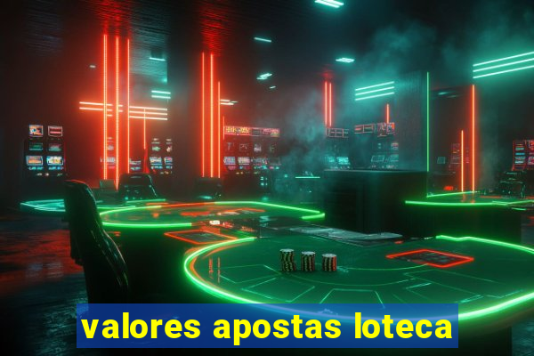 valores apostas loteca